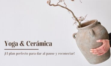 Novedoso taller de Yoga & Cerámica en Pedrola, un plan perfecto para pausar y reconectar